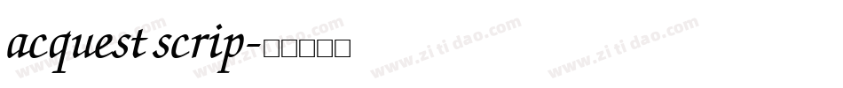 acquest scrip字体转换
